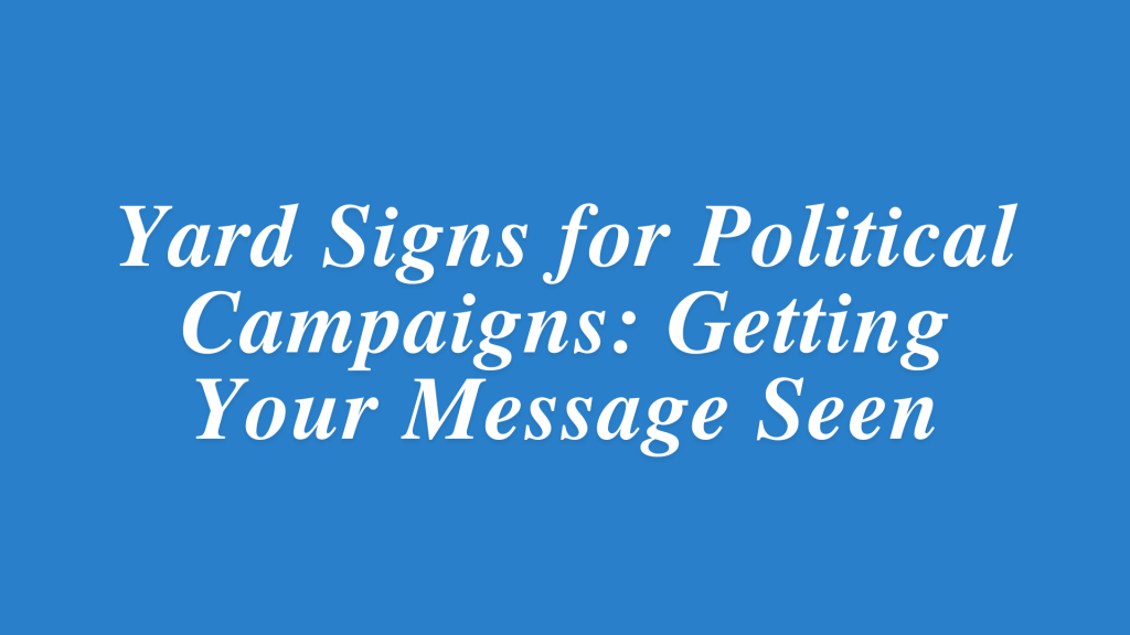 Yard signs in houston TX.