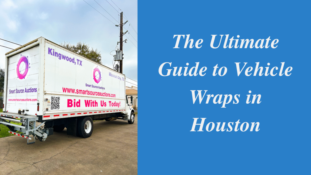The Ultimate Guide to Vehicle Wraps in Houston